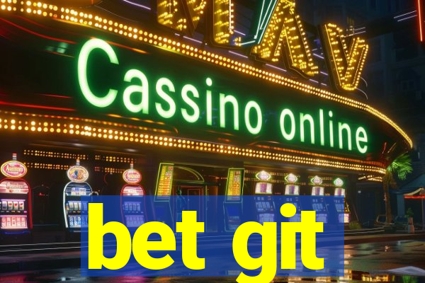 bet git